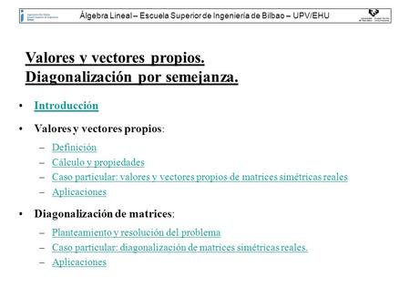 Álgebra Lineal – Escuela Superior de Ingeniería de Bilbao – UPV/EHU