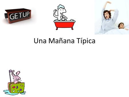 Una Mañana Típica Title Slide for begining.