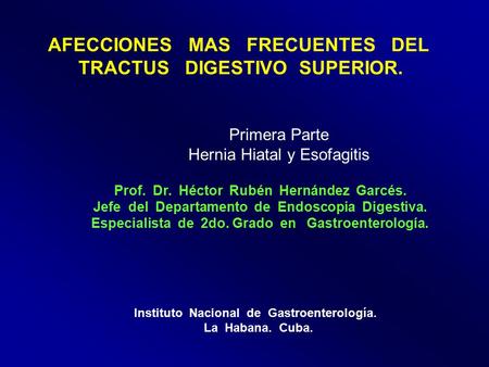 AFECCIONES MAS FRECUENTES DEL TRACTUS DIGESTIVO SUPERIOR.