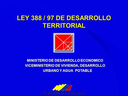 LEY 388 / 97 DE DESARROLLO TERRITORIAL