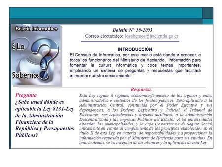 Boletín N° 18-2003 Correo electrónico: INTRODUCCIÓN El Consejo de Informática, por este medio está dando.