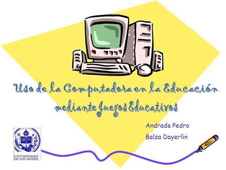 Uso de la Computadora en la Educación mediante Juegos Educativos