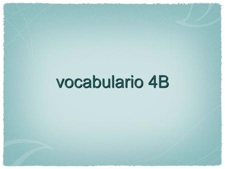 Vocabulario 4B. Corriendo por la escuela me lastimé... el calambre el tobillo.