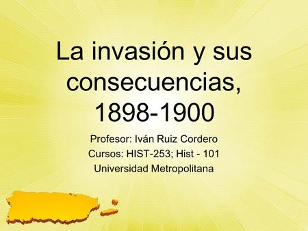 La invasión y sus consecuencias,
