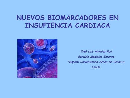 NUEVOS BIOMARCADORES EN INSUFIENCIA CARDIACA