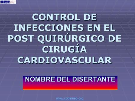 CONTROL DE INFECCIONES EN EL POST QUIRÚRGICO DE CIRUGÍA CARDIOVASCULAR