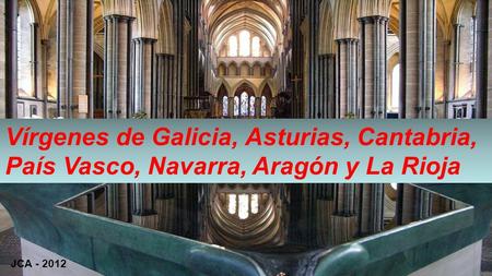 Vírgenes de Galicia, Asturias, Cantabria, País Vasco, Navarra, Aragón y La Rioja JCA - 2012.