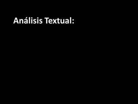 Análisis Textual:. ¿Qué sabemos? 1. 2. 3. 4. 5. 6. 7. 8. 9. 10. 11. 12. 13. 14. 15. 16. 17. 18. 19. 20. 21. 22. 23.