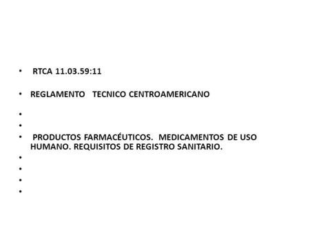 RTCA :11 REGLAMENTO   TECNICO CENTROAMERICANO  