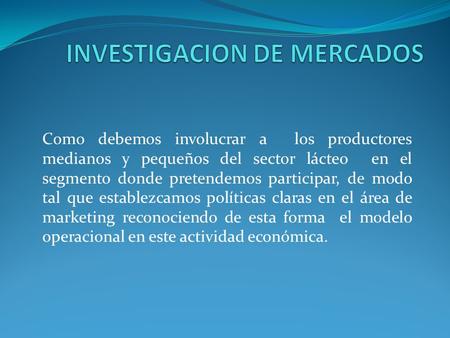 INVESTIGACION DE MERCADOS