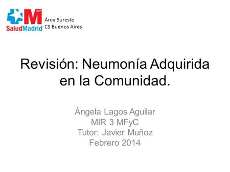 Revisión: Neumonía Adquirida en la Comunidad.