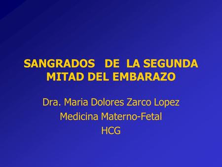 SANGRADOS DE LA SEGUNDA MITAD DEL EMBARAZO
