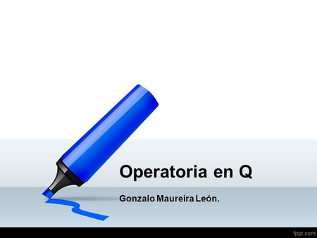 Operatoria en Q Gonzalo Maureira León..