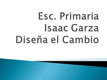 Motivados por la convocatoria que hace la Secretaría de Educación de Nuevo León, y algunas empresas para lograr un cambio, la comunidad de la escuela.