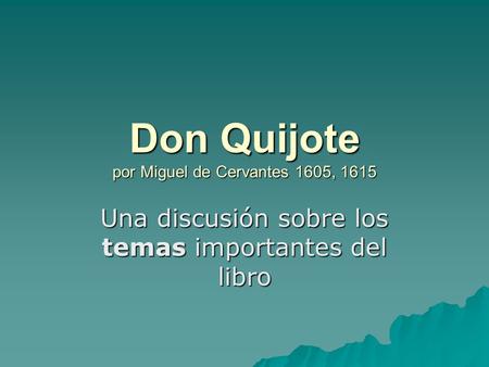 Don Quijote por Miguel de Cervantes 1605, 1615