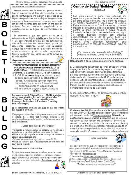 Centro de Salud “Bulldog” Influenza Los virus causan la gripe. Los síntomas son repentinos y mas fuertes que los de un resfriado. La gripe causa calentura,