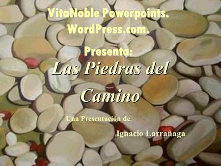VitaNoble Powerpoints. WordPress.com. Presenta: