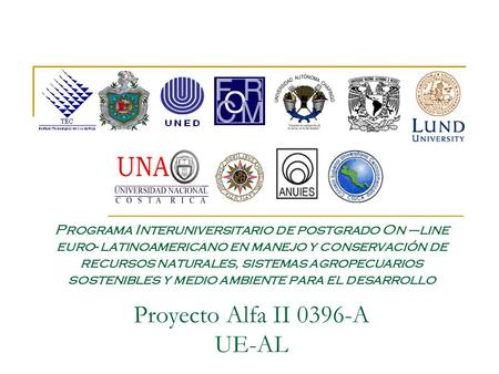 Programa Interuniversitario de postgrado On –line euro- latinoamericano en manejo y conservación de recursos naturales, sistemas agropecuarios sostenibles.