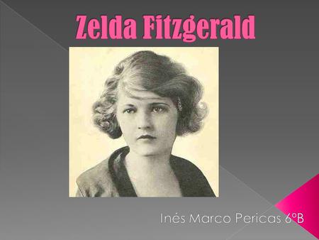 Zelda Fitzgerald Inés Marco Pericas 6ºB.