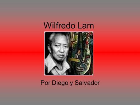 Wilfredo Lam Por Diego y Salvador.