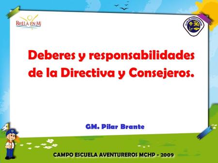 Deberes y responsabilidades de la Directiva y Consejeros.