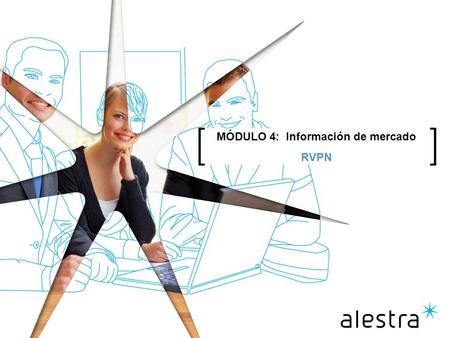 MÓDULO 4: Información de mercado RVPN. Contenido Alestra - Propietaria (Registrada) 2 1.Competidores 2.Diferenciadores.