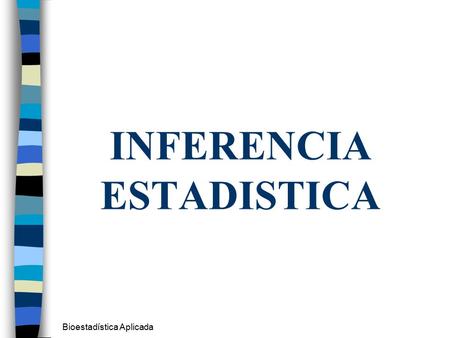 INFERENCIA ESTADISTICA