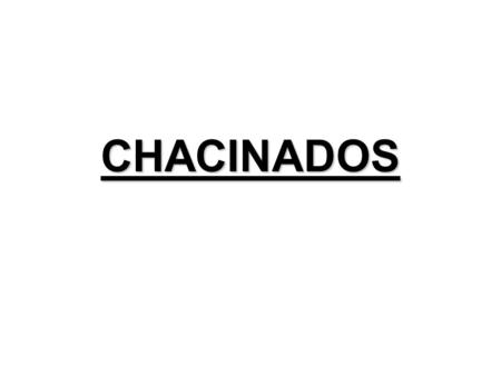 CHACINADOS.