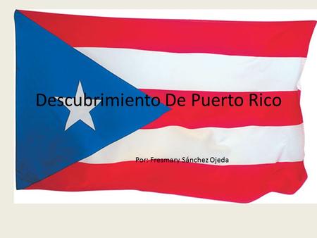 Descubrimiento De Puerto Rico