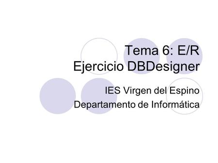 Tema 6: E/R Ejercicio DBDesigner