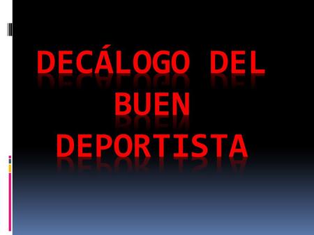EL DEPORTE EDUCA, APROVEHCA PARA HACERTE UNA BUENA PERSONA A TRAVÉS DE SU PRÁCTICA.