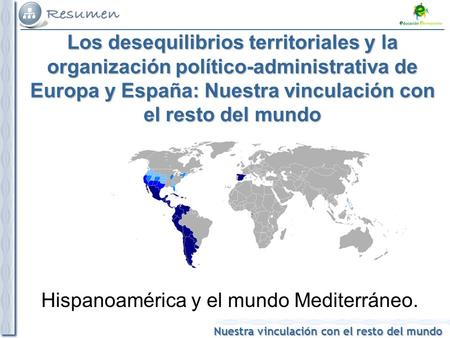 Hispanoamérica y el mundo Mediterráneo.
