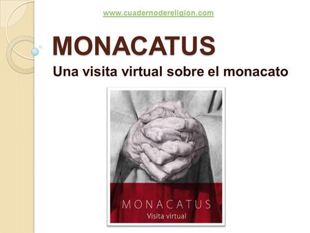 Una visita virtual sobre el monacato