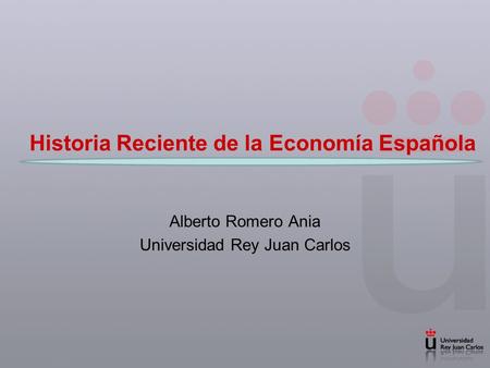 Historia Reciente de la Economía Española
