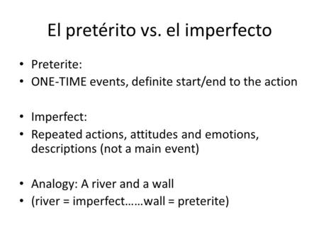 El pretérito vs. el imperfecto