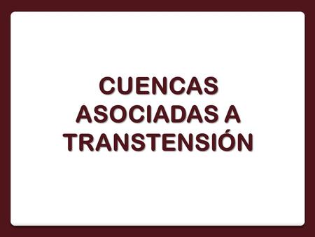 CUENCAS ASOCIADAS A TRANSTENSIÓN