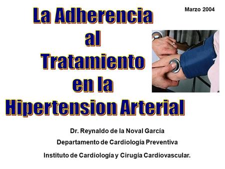 Dr. Reynaldo de la Noval García Departamento de Cardiología Preventiva Instituto de Cardiología y Cirugía Cardiovascular. Marzo 2004.