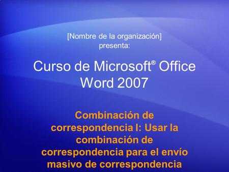 Curso de Microsoft® Office Word 2007