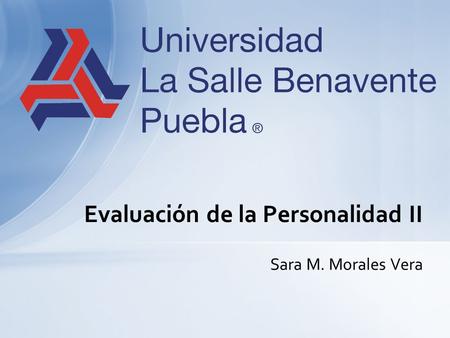 Sara M. Morales Vera Evaluación de la Personalidad II.