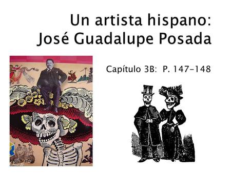 Un artista hispano: José Guadalupe Posada