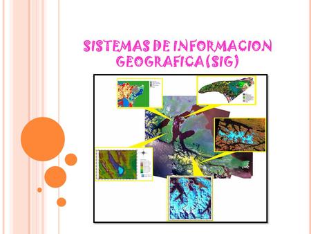 SISTEMAS DE INFORMACION GEOGRAFICA(SIG)