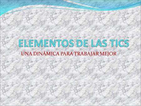 UNA DINÁMICA PARA TRABAJAR MEJOR tecnologia en accion.