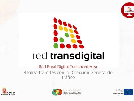 Red Rural Digital Transfronteriza Realiza trámites con la Dirección General de Tráfico.