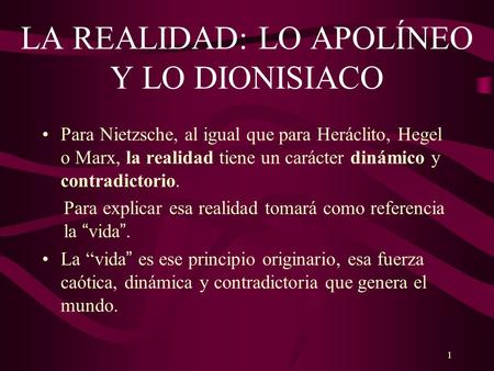 LA REALIDAD: LO APOLÍNEO Y LO DIONISIACO