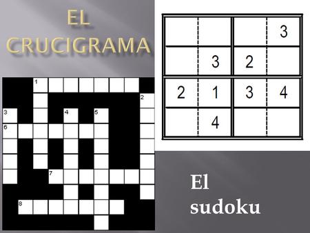 EL CRUCIGRAMA El sudoku.
