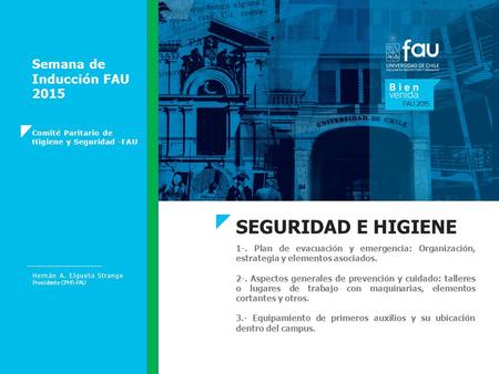 SEGURIDAD E HIGIENE Semana de Inducción FAU 2015