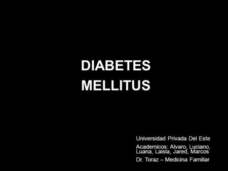 DIABETES MELLITUS Universidad Privada Del Este