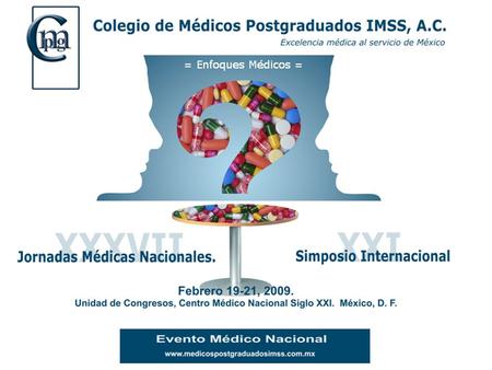 = Enfoques Médicos =. 07:30-08:00Inscripción, registro y colocación de Carteles HORA AUDITORIO 2 348 asistentes AUDITORIO 3 269 asistentes 08:00-08:30.