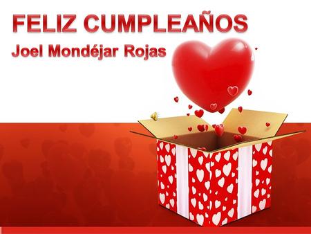 Este día es especial, pues hace 45 años nació un hermoso varón llamado Joel Mondéjar Rojas. Quién le iba a decir a sus padres que sería de tanta bendición.