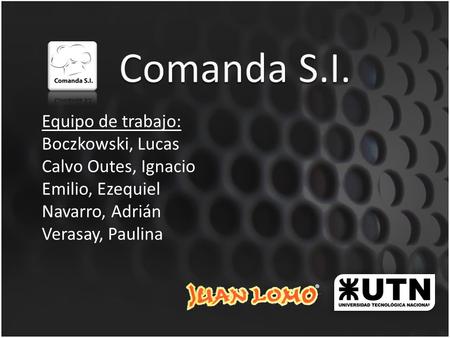 Equipo de trabajo: Boczkowski, Lucas Calvo Outes, Ignacio Emilio, Ezequiel Navarro, Adrián Verasay, Paulina.